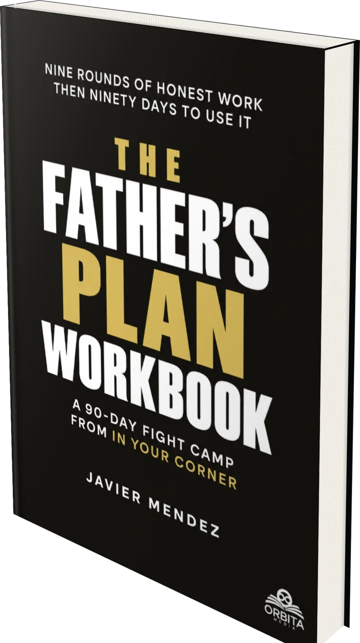 The Father&rsquo;s Plan Workbook: A 90-Day Fight Camp from In Your Corner